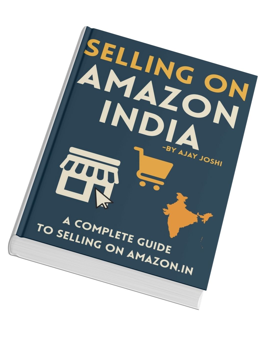Selling on Amazon India: The No-Fluff eBook for First-Time Sellers